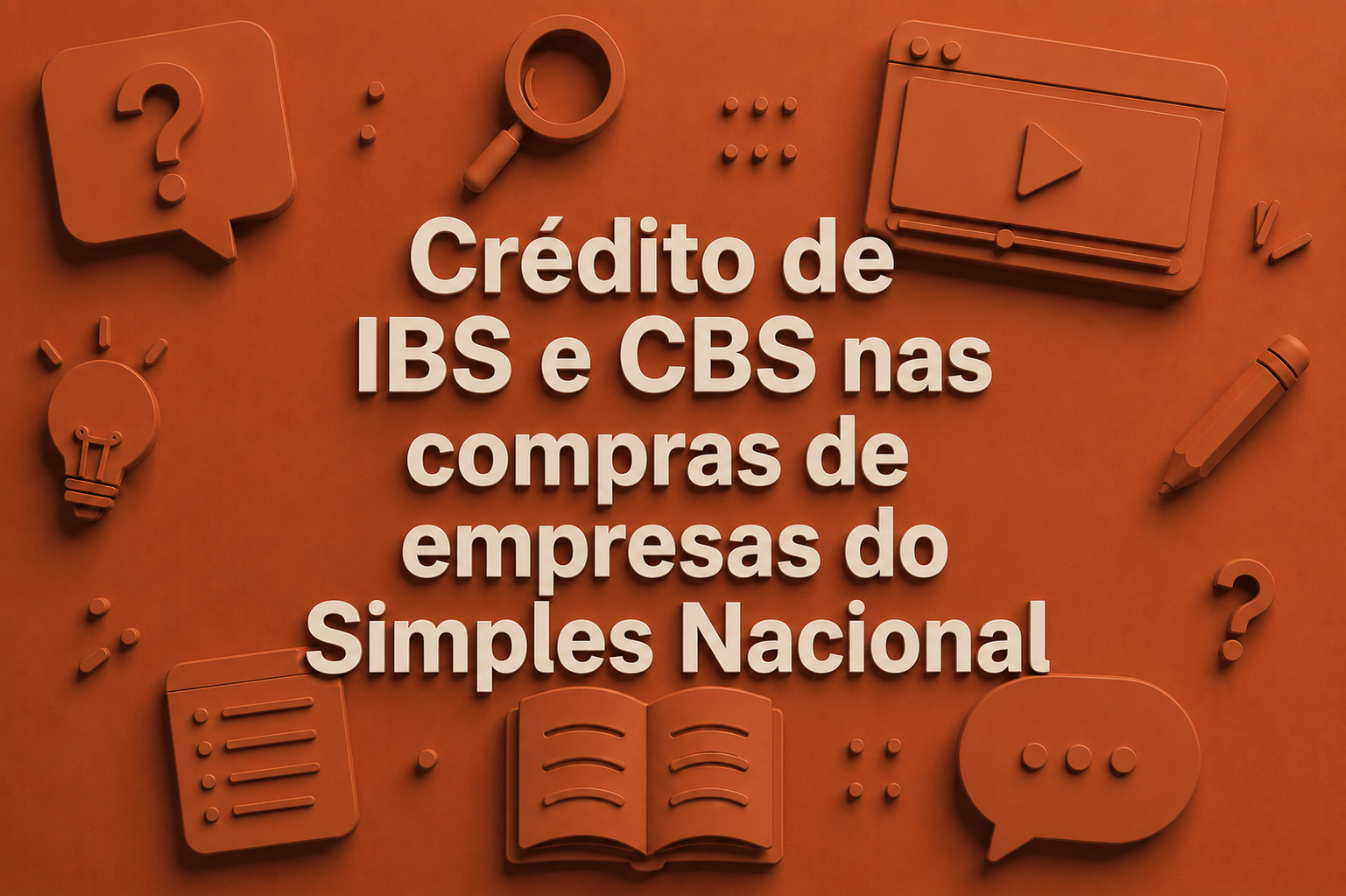 Crédito de IBS e CBS nas compras de empresas do Simples Nacional